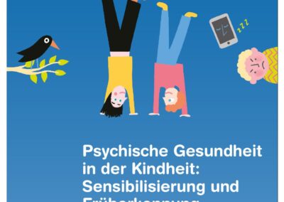 Psychische Gesundheit in der Kindheit: Sensibilisierung und Früherkennung